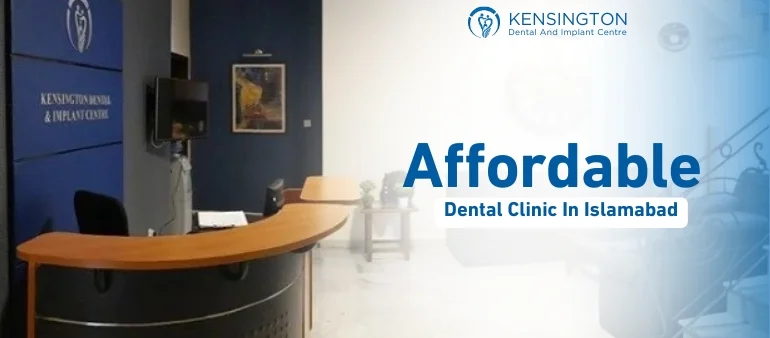 Affordable Dental Clinic in Islamabad