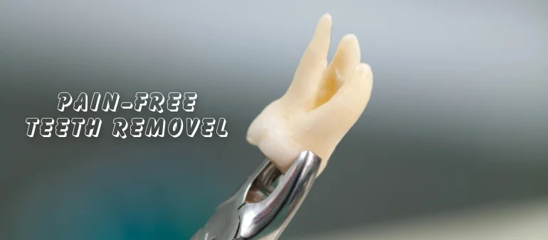 Pain-Free Teeth Removal at KDIC